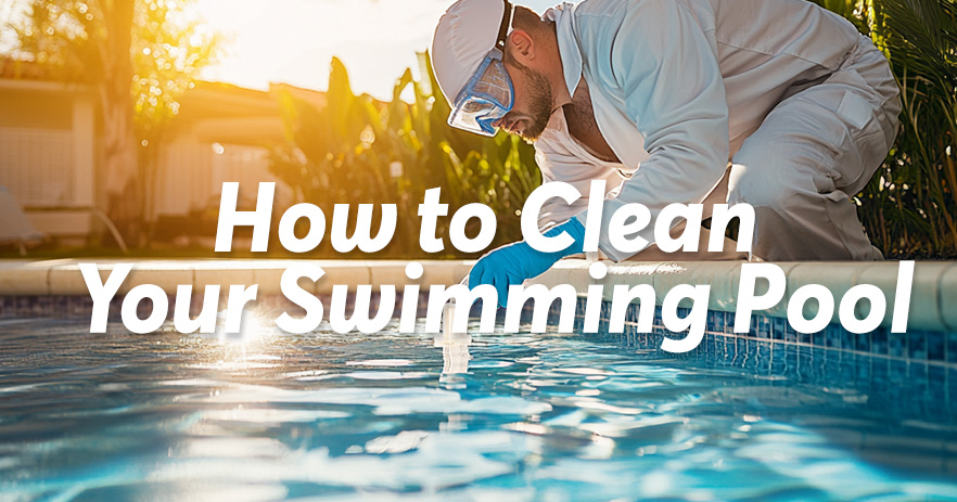 news-How to Clean Your Swimming Pool